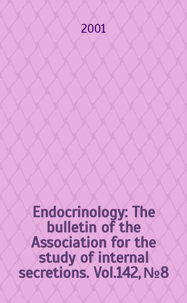 Endocrinology : The bulletin of the Association for the study of internal secretions. Vol.142, №8