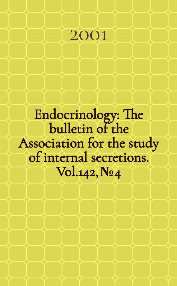 Endocrinology : The bulletin of the Association for the study of internal secretions. Vol.142, №4