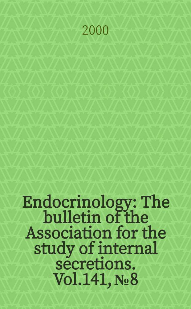 Endocrinology : The bulletin of the Association for the study of internal secretions. Vol.141, №8