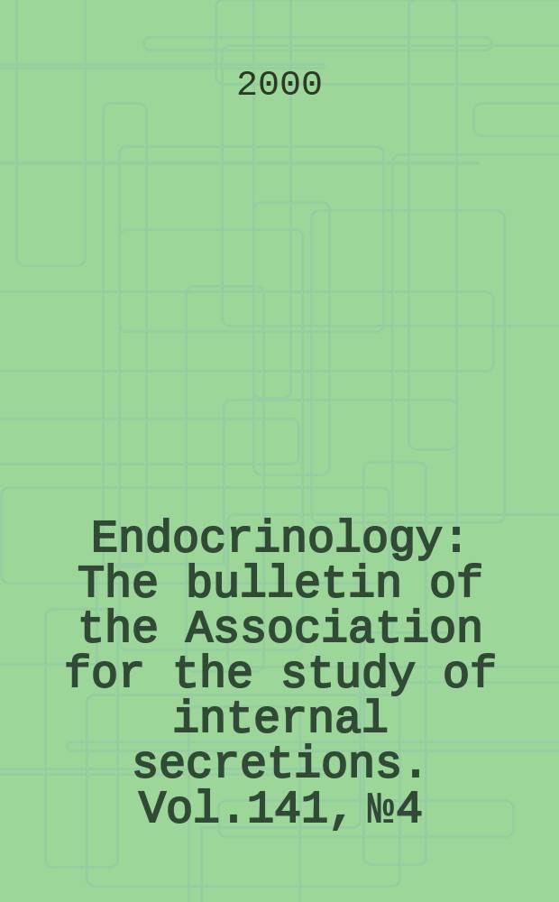 Endocrinology : The bulletin of the Association for the study of internal secretions. Vol.141, №4