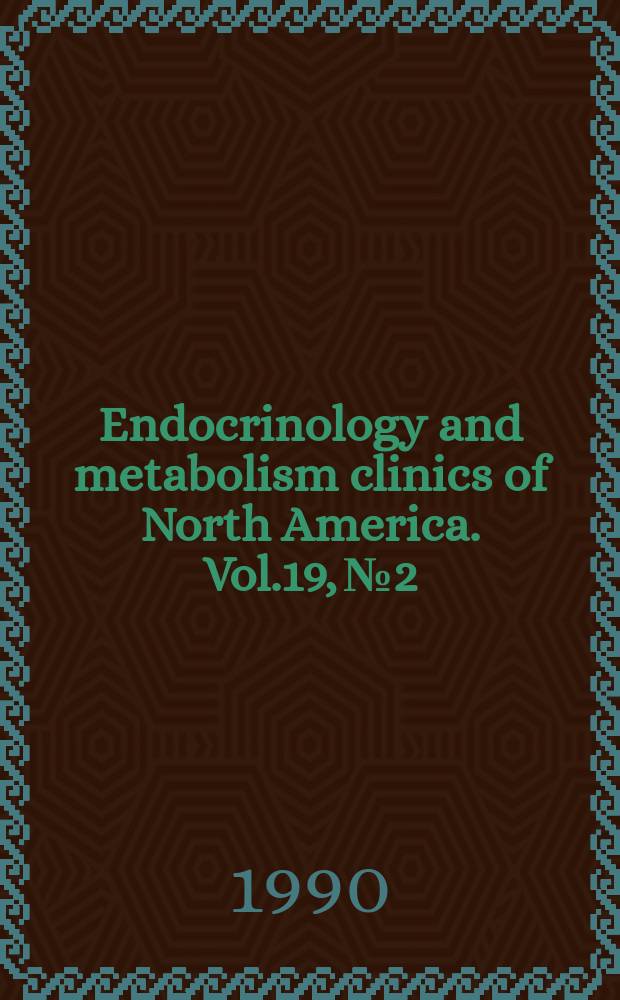 Endocrinology and metabolism clinics of North America. Vol.19, №2 : Lipid disorders