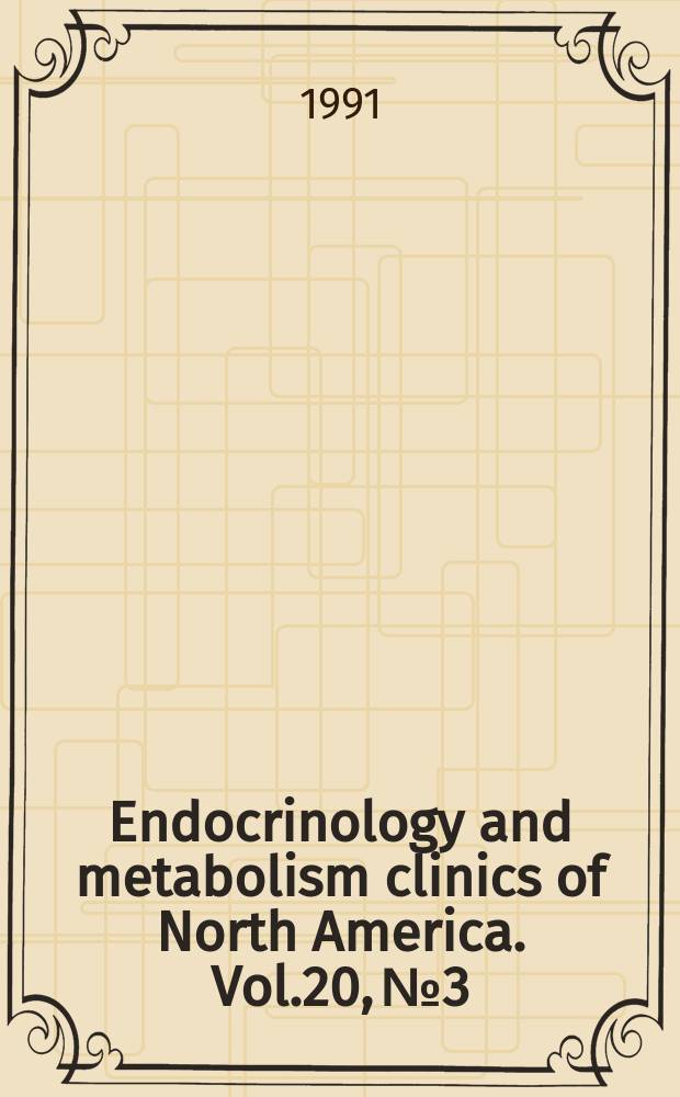 Endocrinology and metabolism clinics of North America. Vol.20, №3 : Endocrine manifestations of systemic disease