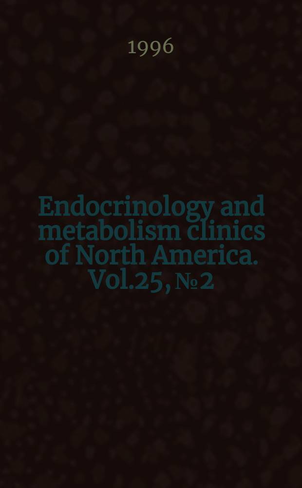 Endocrinology and metabolism clinics of North America. Vol.25, №2 : Chronic complications of diabetes