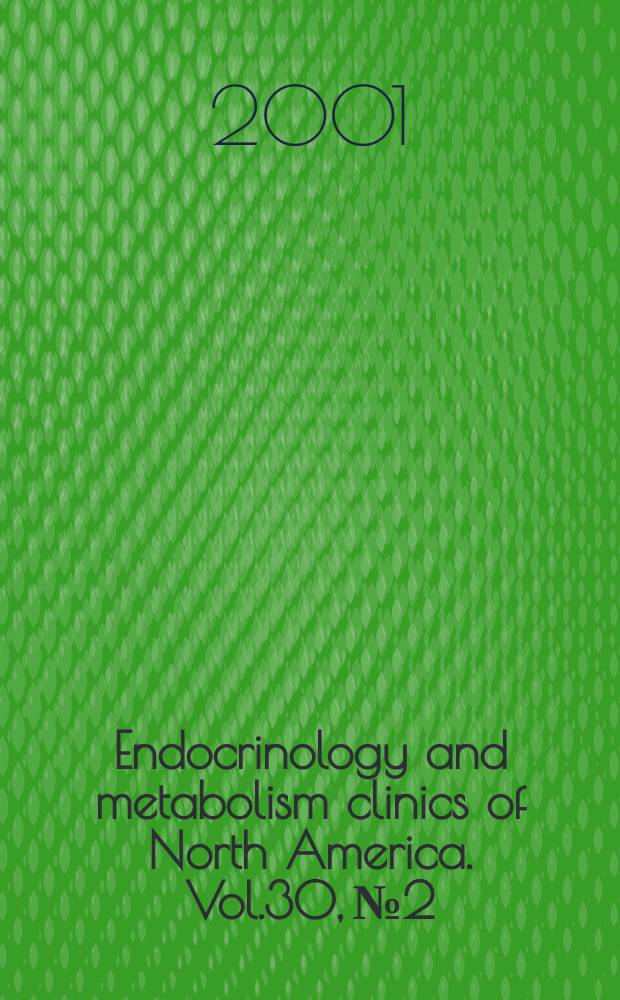 Endocrinology and metabolism clinics of North America. Vol.30, №2 : Assessment of thyroid function and disease