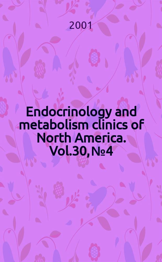 Endocrinology and metabolism clinics of North America. Vol.30, №4 : Type 2 diabetes
