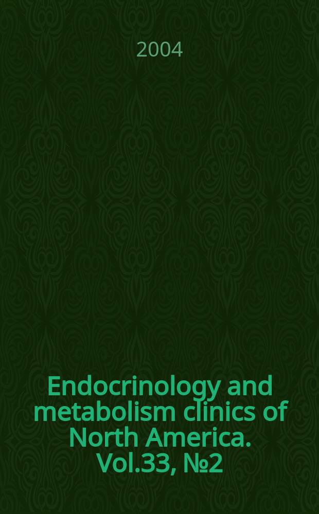 Endocrinology and metabolism clinics of North America. Vol.33, №2 : Metabolic syndrome