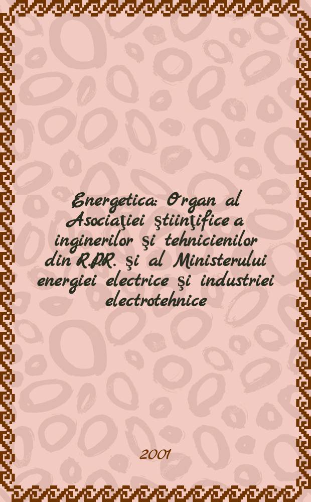 Energetica : Organ al Asociaţiei ştiinţifice a inginerilor şi tehnicienilor din R.P.R. şi al Ministerului energiei electrice şi industriei electrotehnice. Anu.49 2001, №6 : Funcţionarea şi dezvoltarea centralelor electrice &icirc;n condiţiile pieţei energiei