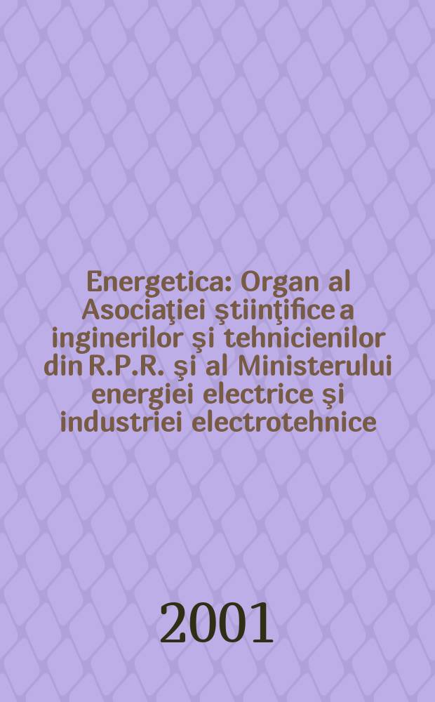 Energetica : Organ al Asociaţiei ştiinţifice a inginerilor şi tehnicienilor din R.P.R. şi al Ministerului energiei electrice şi industriei electrotehnice. Anu.49 2001, №7 : Evoluţii şi perspective ale sistemelor de cogenerare din Rom&acirc;nia
