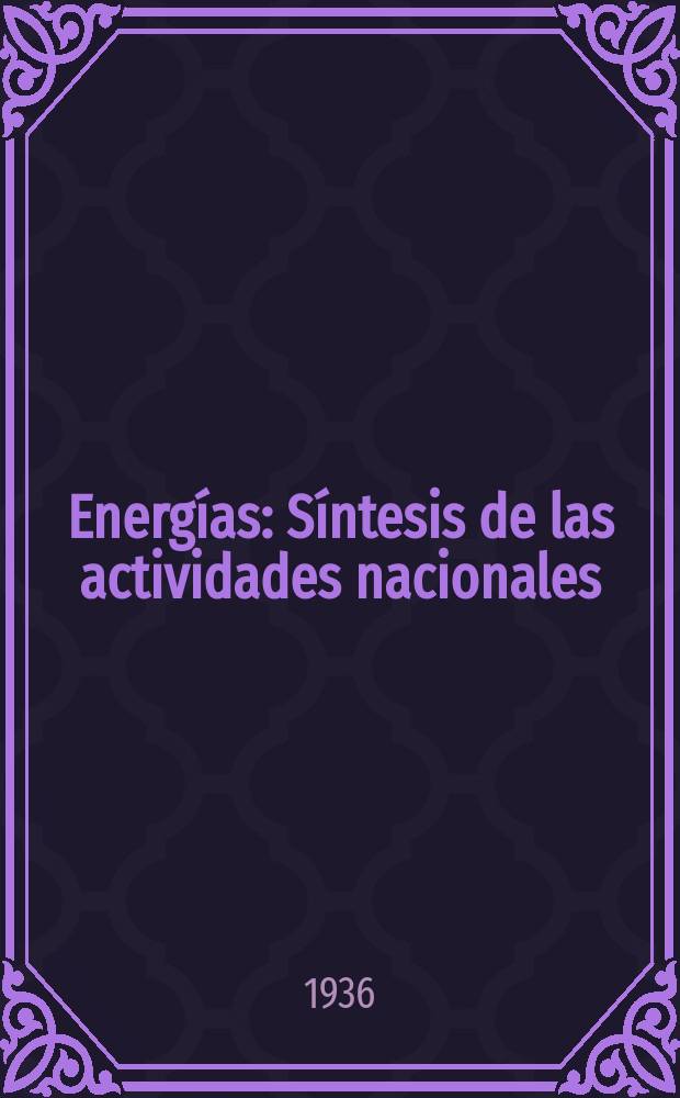 Energías : Síntesis de las actividades nacionales : Un tomo cada mes