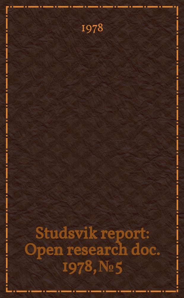 Studsvik report : Open research doc. 1978, №5 : The effect of irradiation ...