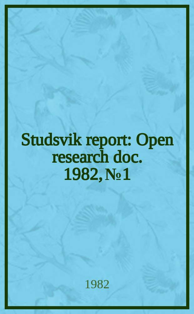 Studsvik report : Open research doc. 1982, №1 : The effect of previous cold work ...