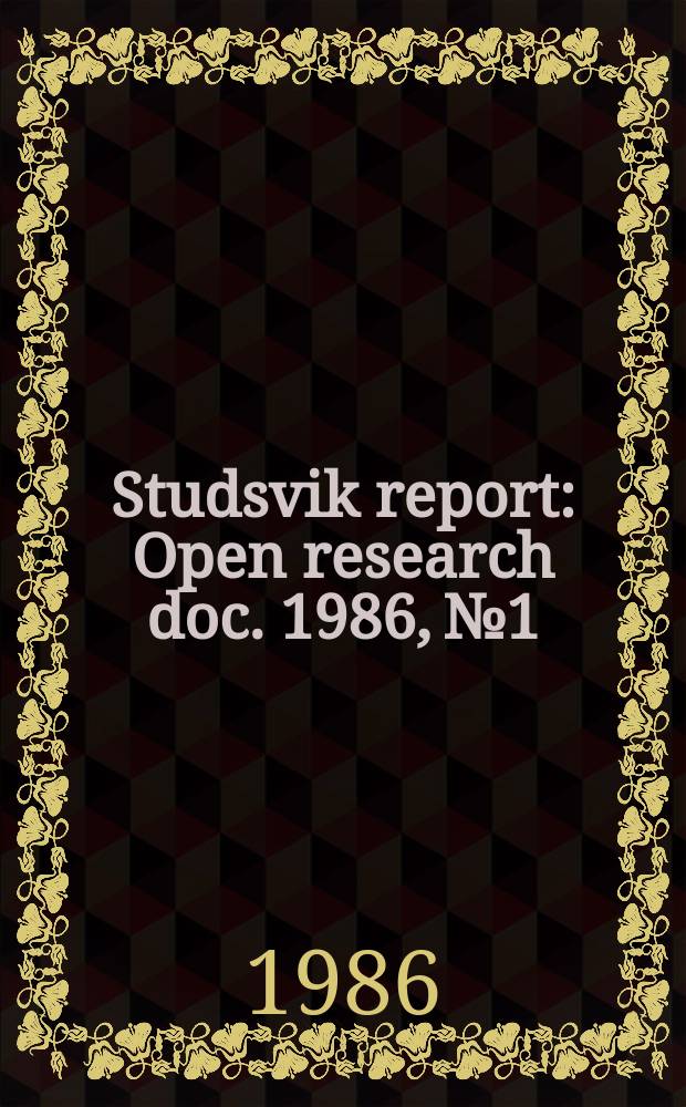 Studsvik report : Open research doc. 1986, №1 : Irradiation testing of an advanced fuel cladding designed for load-follow and extended burn- up operation