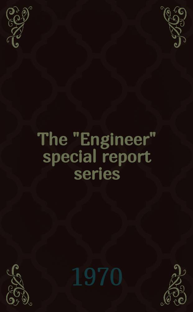 The "Engineer" special report series