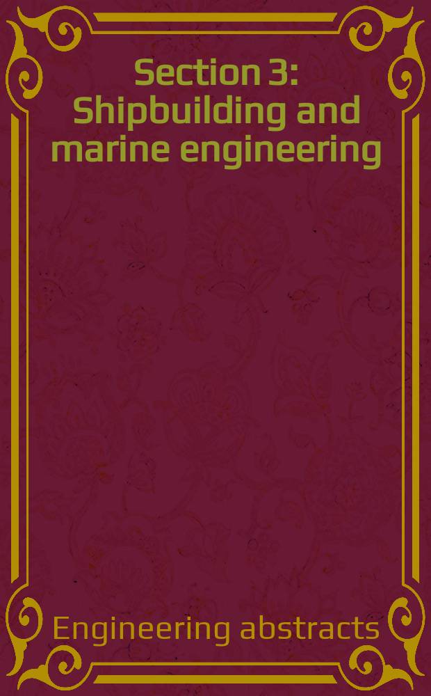 Section 3 : Shipbuilding and marine engineering