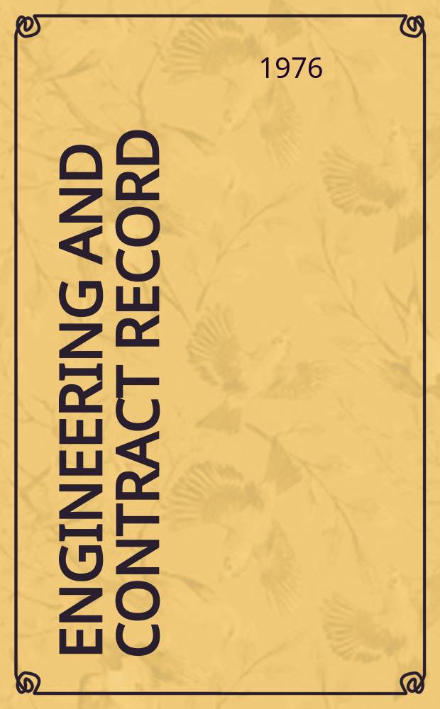 Engineering and contract record : For engineering construction management. Vol.89, №13 : (Government and the contractor)