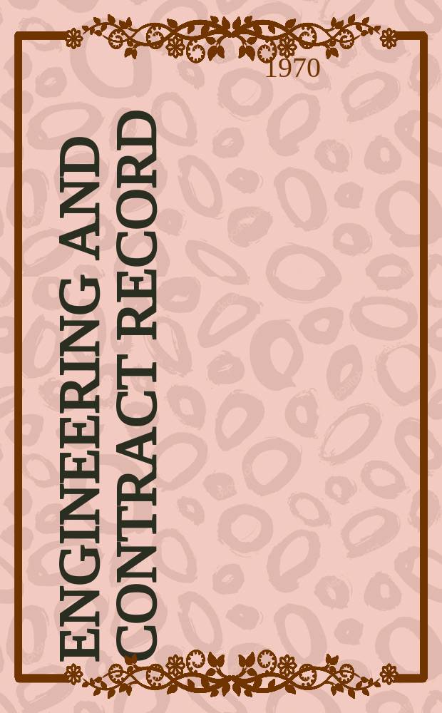 Engineering and contract record : For engineering construction management. Vol.83, №13 : (Construction industries directory 1971)