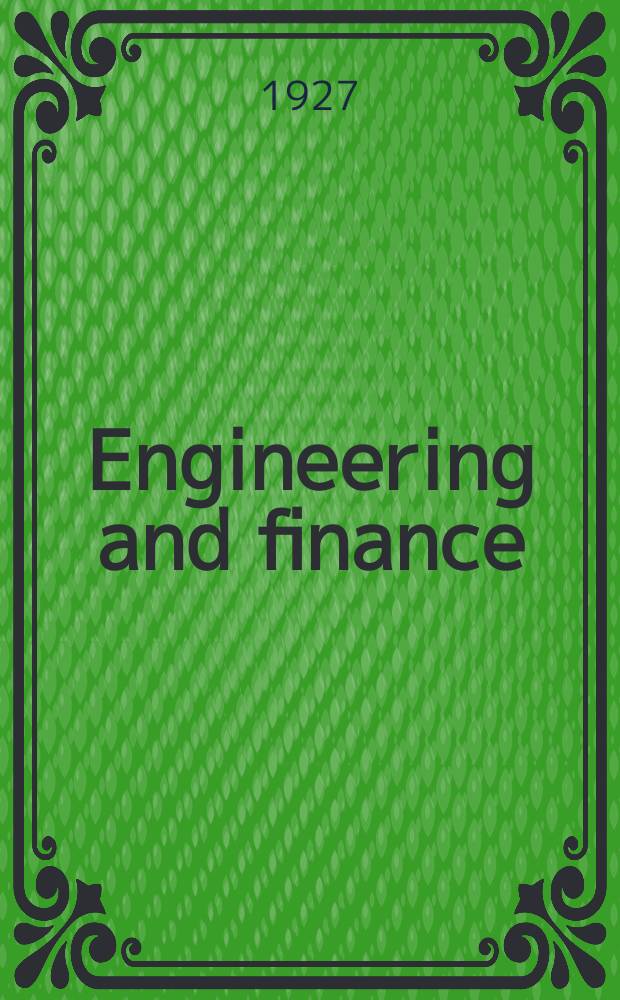 Engineering and finance : Founded 1919