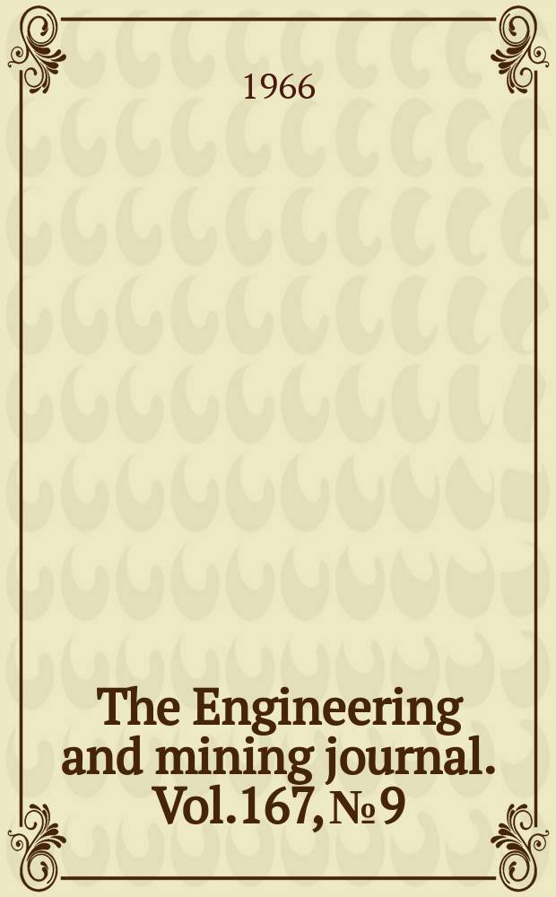 The Engineering and mining journal. Vol.167, №9 : (The '66 mining guidebook)