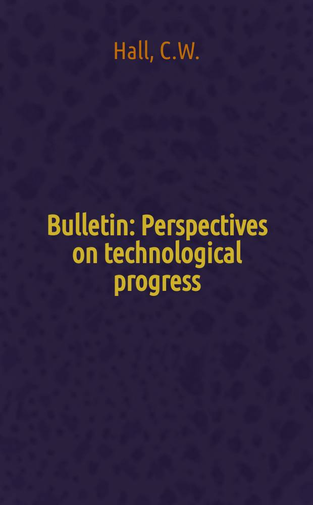 Bulletin : Perspectives on technological progress