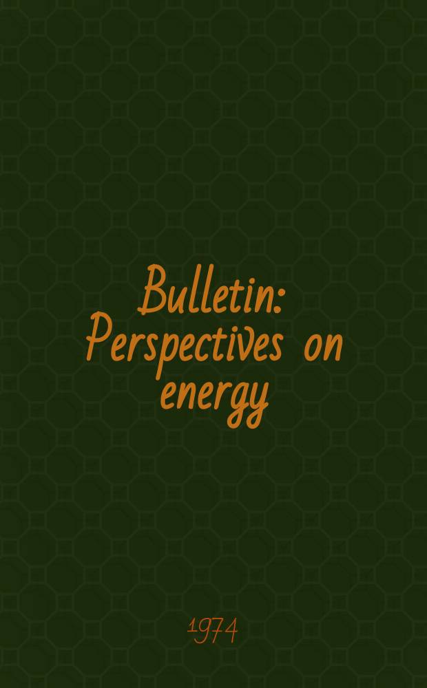 Bulletin : Perspectives on energy