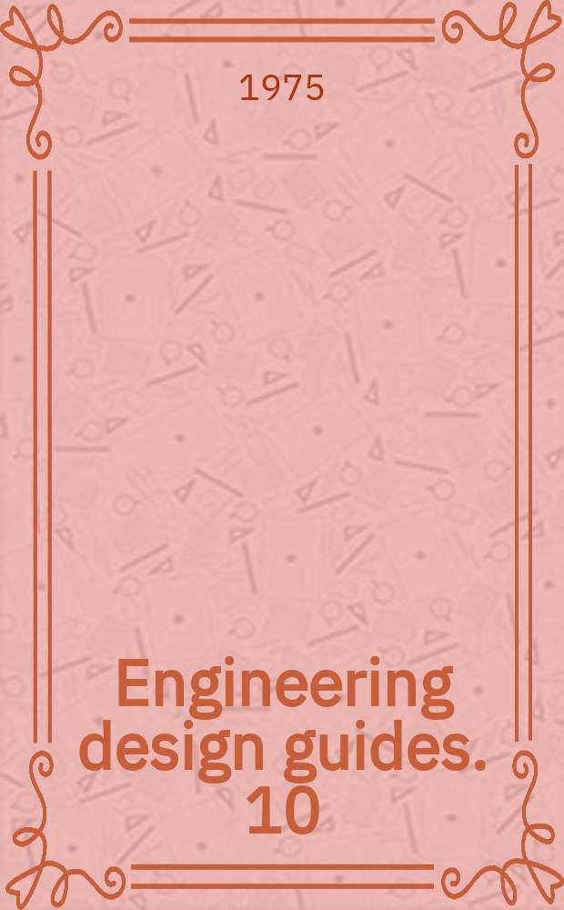 Engineering design guides. 10 : Brazing