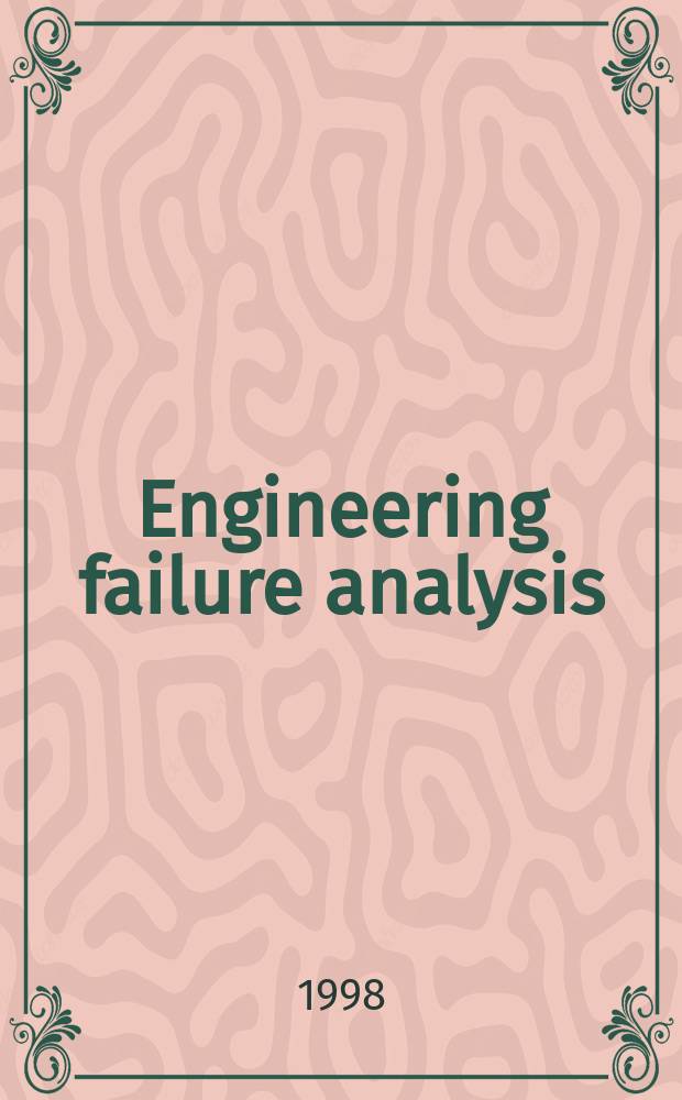 Engineering failure analysis : Materials, structures, components, reliability, design. Vol.5, №2 : (Special South African issue)