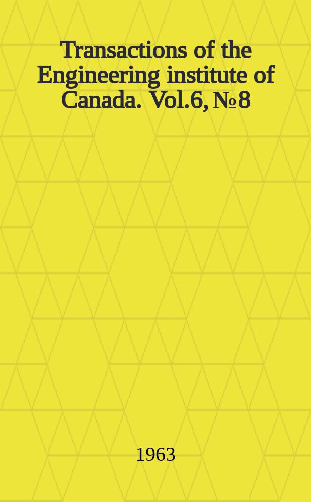 Transactions of the Engineering institute of Canada. Vol.6, №8 : Studies of the departure from nucleate boiling in some organic mixtures