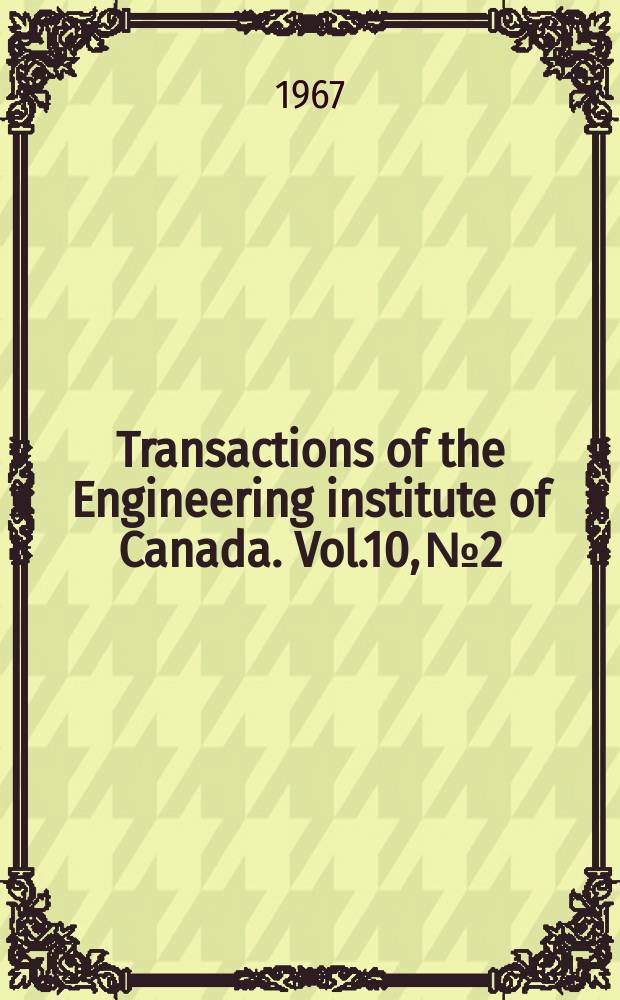 Transactions of the Engineering institute of Canada. Vol.10, №2 : Effect of a horizontal adjacent surface beneath a heated vertical surface