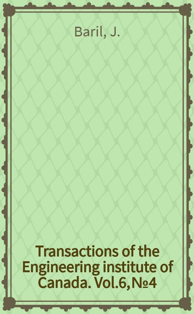 Transactions of the Engineering institute of Canada. Vol.6, №4 : Problemes de genie que posent les aerostats aux grandes altitudes