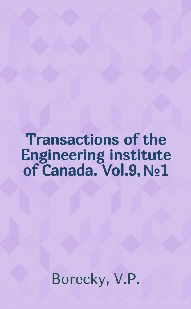 Transactions of the Engineering institute of Canada. Vol.9, №1 : Projective transformation of nomograms: graphical methods