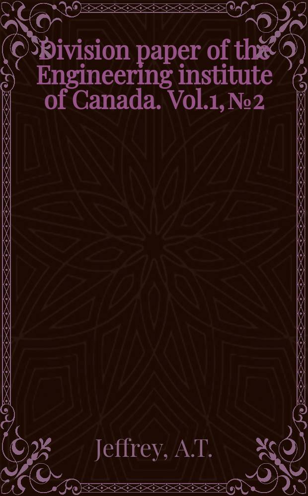 Division paper of the Engineering institute of Canada. Vol.1, №2 : An engineer looks at shelters