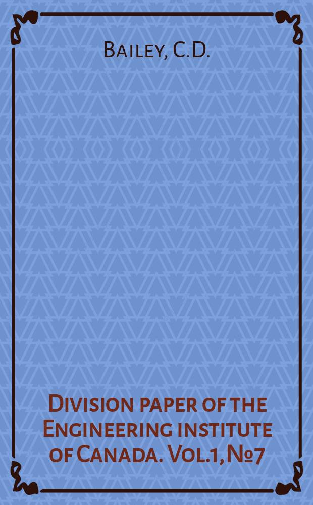 Division paper of the Engineering institute of Canada. Vol.1, №7 : The engineering operation of large pipe lines