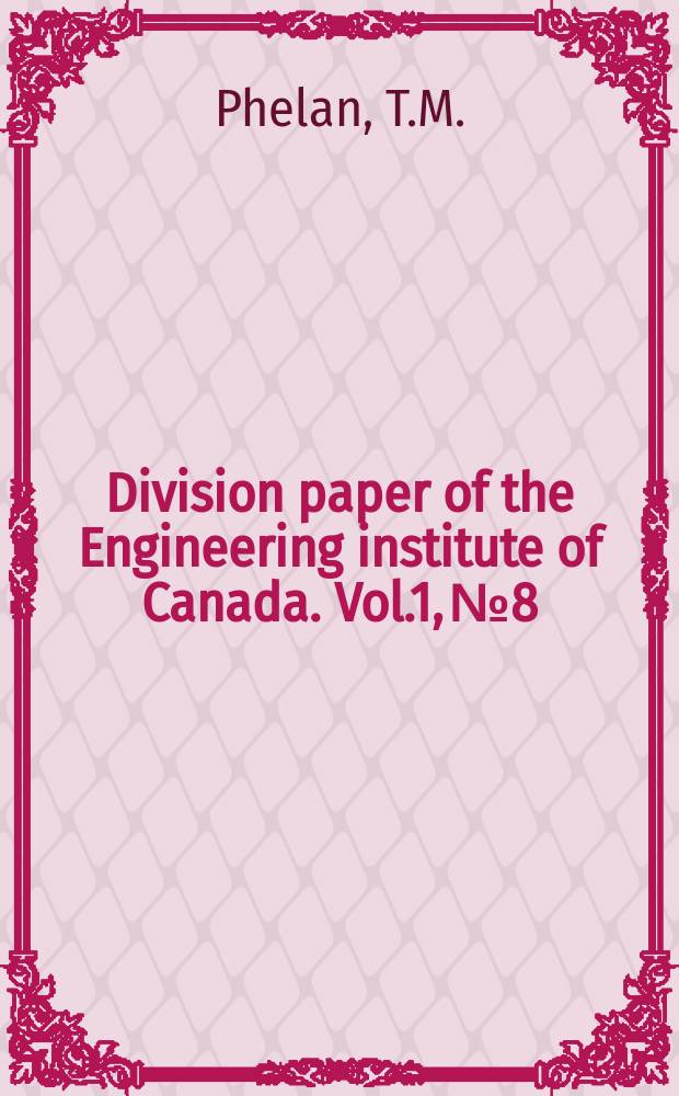 Division paper of the Engineering institute of Canada. Vol.1, №8 : The construction of Place Ville Marie
