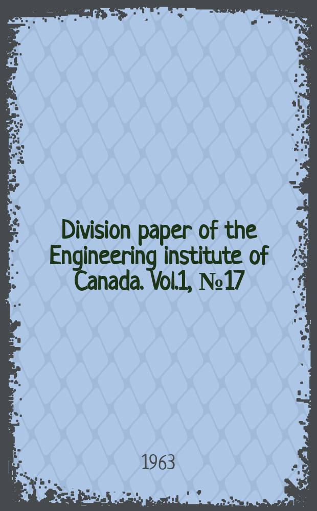 Division paper of the Engineering institute of Canada. Vol.1, №17 : Gas turbines in Canada