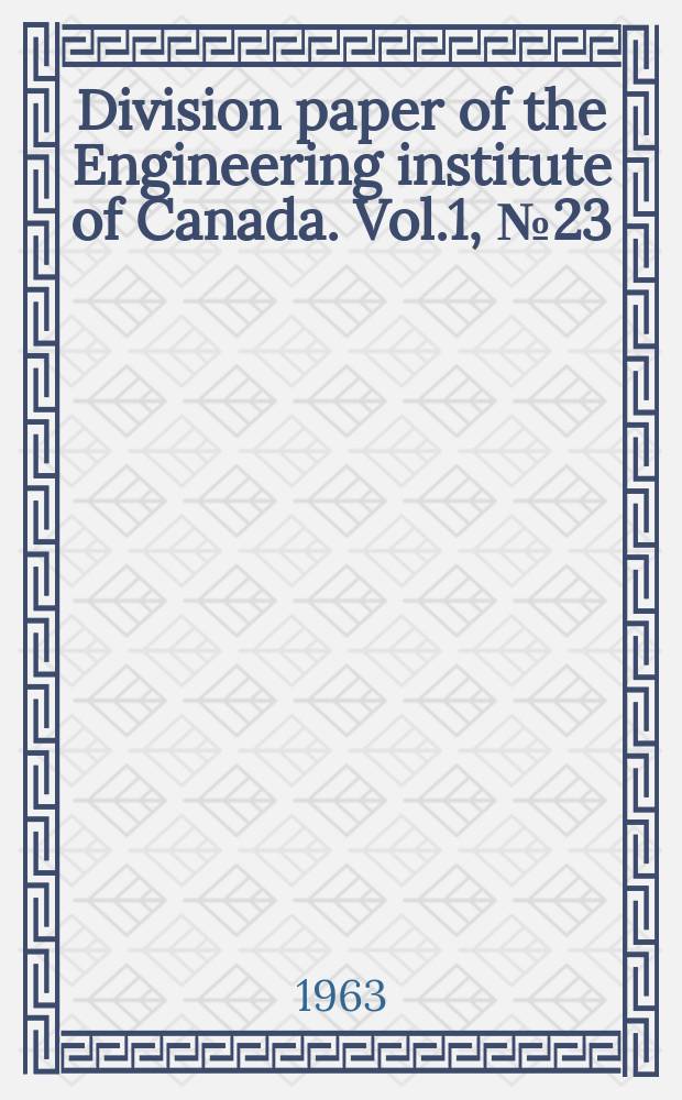 Division paper of the Engineering institute of Canada. Vol.1, №23 : Water-reducing admixtures for concrete
