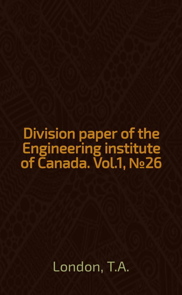 Division paper of the Engineering institute of Canada. Vol.1, №26 : Direct stresses and effective width of an unstiffened rectangular plate