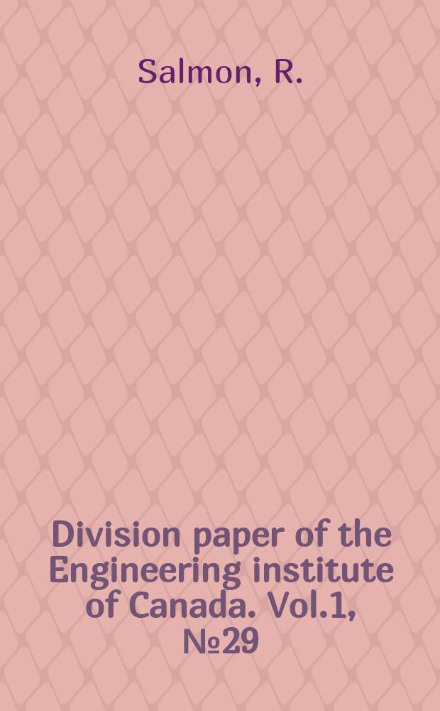 Division paper of the Engineering institute of Canada. Vol.1, №29 : Determination of the pattern of isotherms in a metal cutting tool using infra red photography