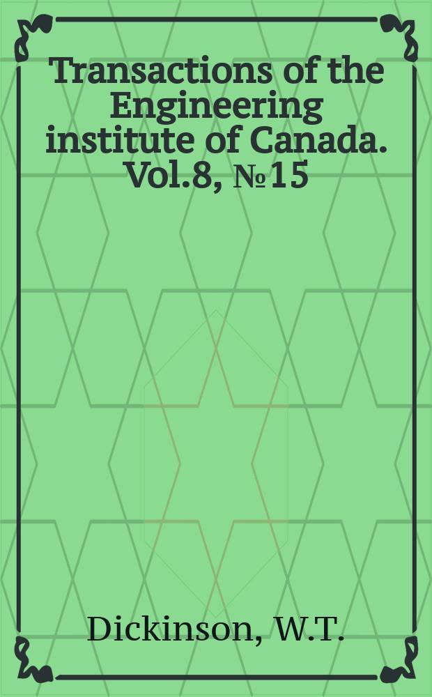 Transactions of the Engineering institute of Canada. Vol.8, №15 : The effect of storm characteristics on the unit hydrograph