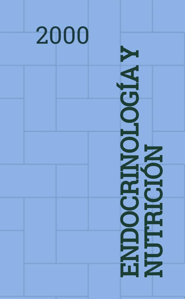Endocrinolog&iacute;a y nutrici&oacute;n : &Oacute;rgano de la Soc. esp. de endocrinolog&iacute;a y nutrici&oacute;n. Vol.47, №6