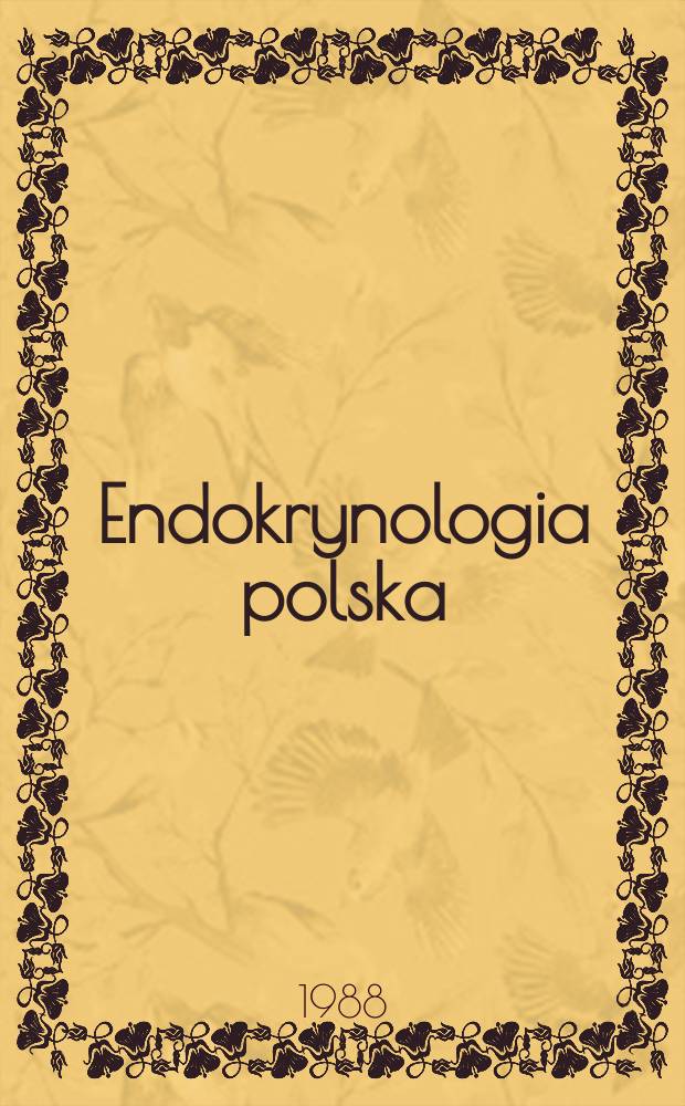 Endokrynologia polska : Dwumiesięcznik Polskiego towarzystwa endokrynologicznego. T.39, Z.6