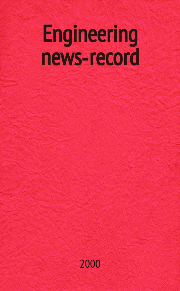 Engineering news-record : Devoted to civil engineering and contracting. Vol.245, №11
