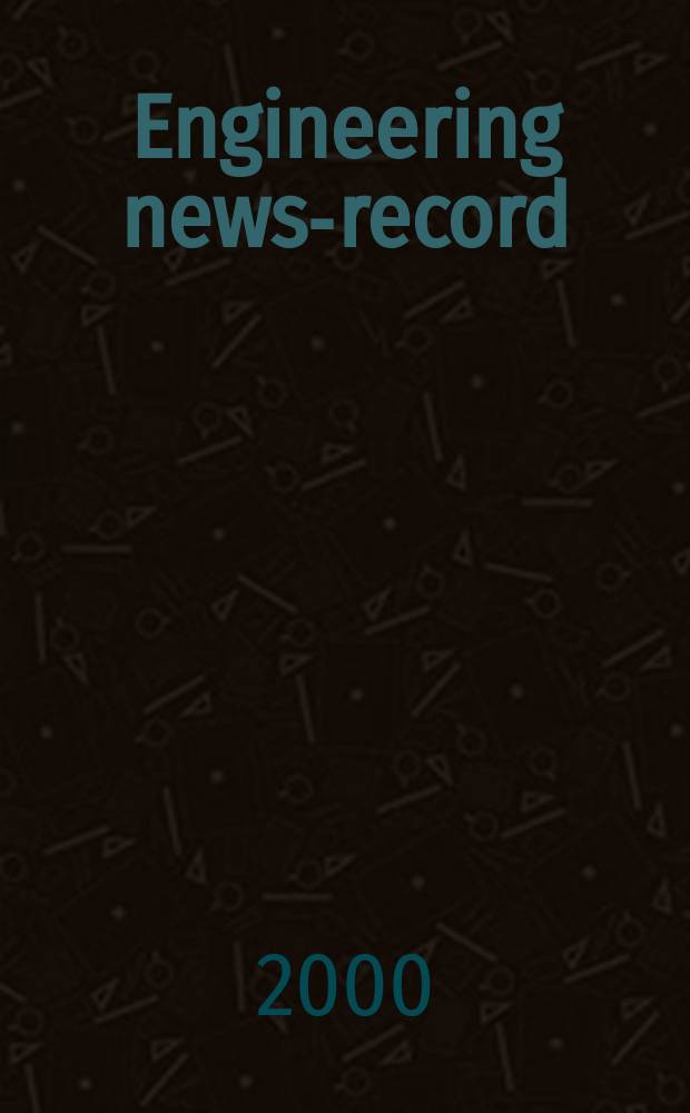 Engineering news-record : Devoted to civil engineering and contracting. Vol.245, №16