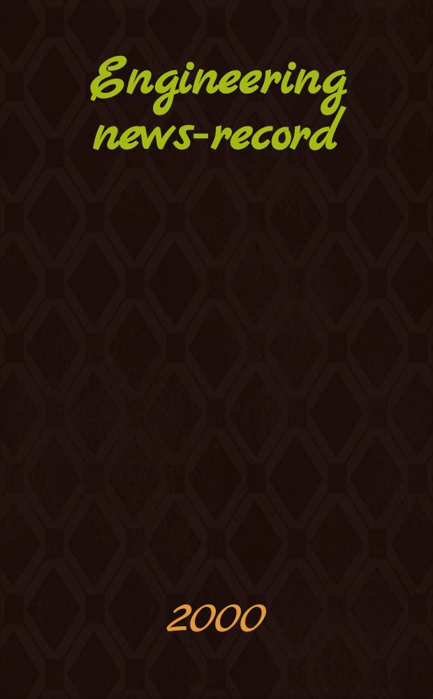 Engineering news-record : Devoted to civil engineering and contracting. Vol.245, №17