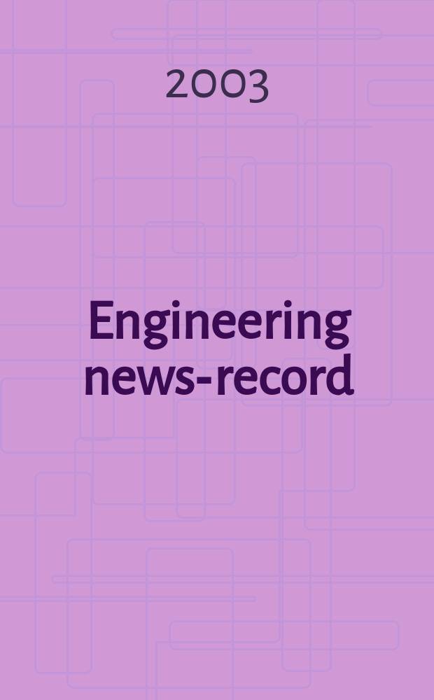 Engineering news-record : Devoted to civil engineering and contracting. Vol.251, №1
