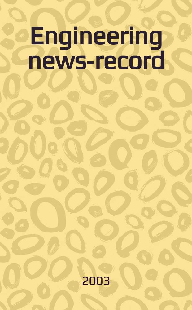 Engineering news-record : Devoted to civil engineering and contracting. Vol.251, №11