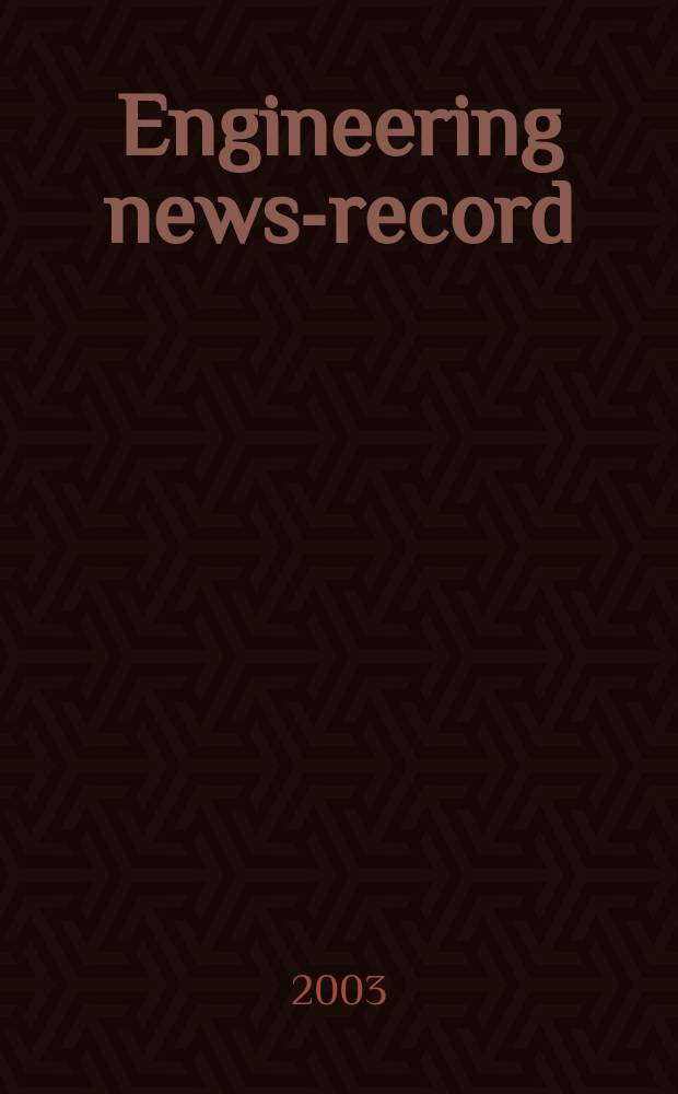 Engineering news-record : Devoted to civil engineering and contracting. Vol.251, №16
