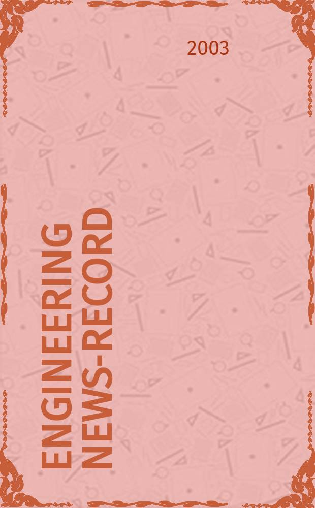 Engineering news-record : Devoted to civil engineering and contracting. Vol.251, №18