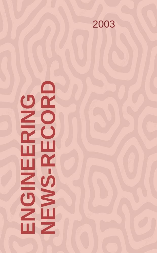 Engineering news-record : Devoted to civil engineering and contracting. Vol.251, №20