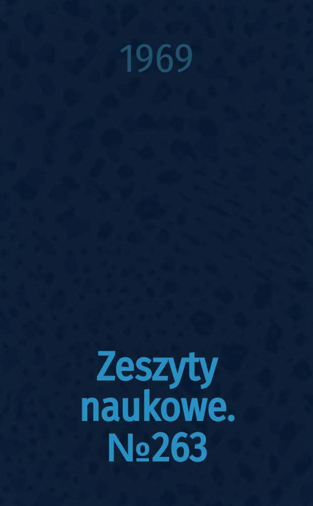 Zeszyty naukowe. № 263