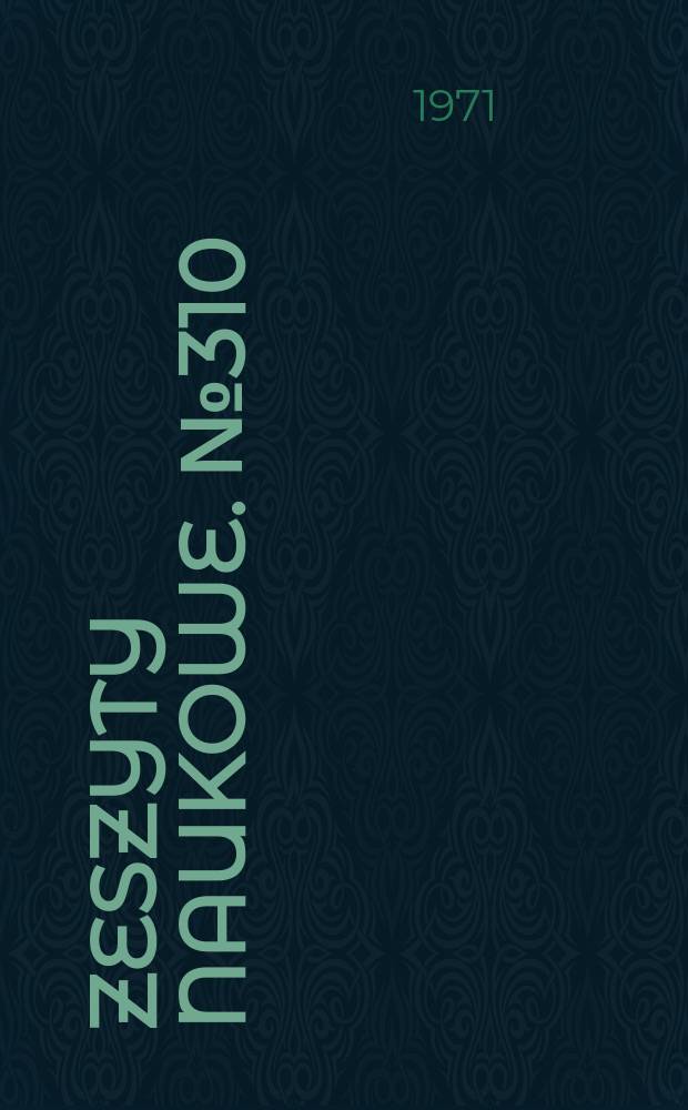 Zeszyty naukowe. № 310